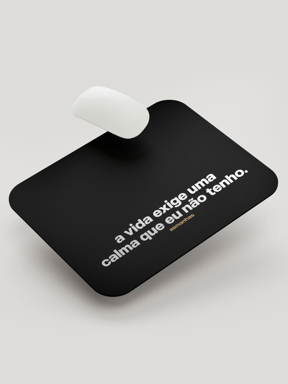 Mousepad Calma Que Eu Não Tenho Asmanhas