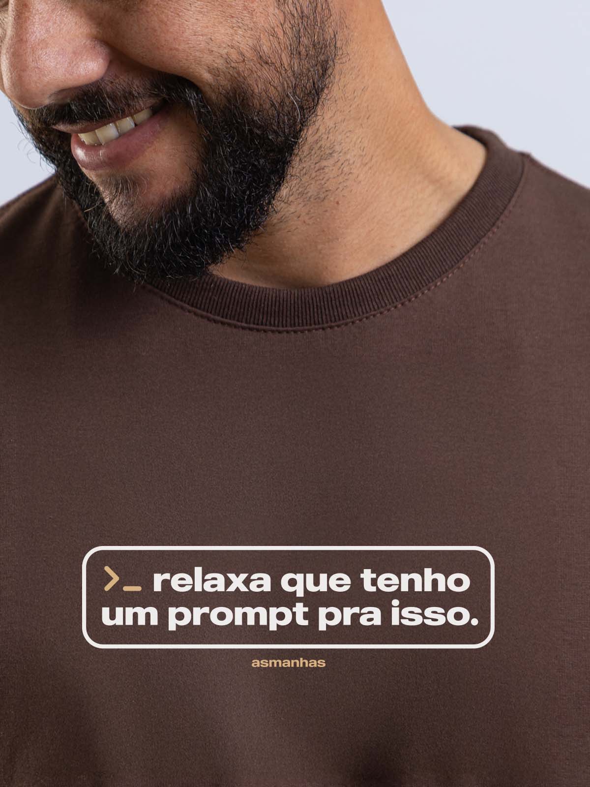 Camiseta Eu Tenho Um Prompt Asmanhas