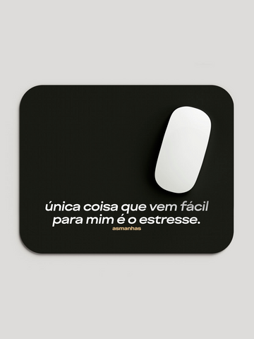Mousepad Vem Fácil Pra Mim Asmanhas