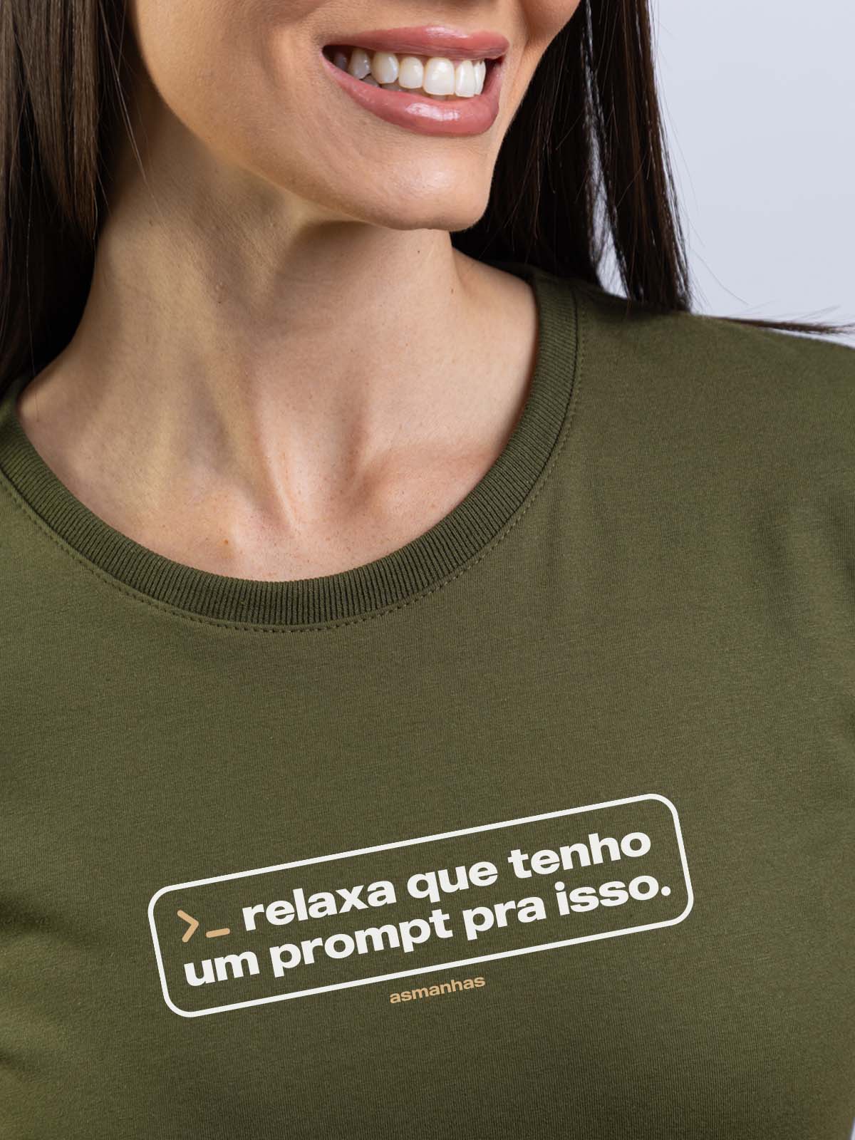 Camiseta Feminina Eu Tenho Um Prompt Asmanhas