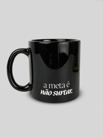 Caneca Meta é Não Surtar Preta Asmanhas