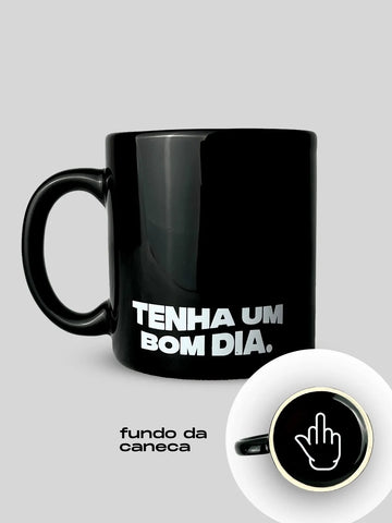 Caneca Tenha um Bom Dia Preta Asmanhas