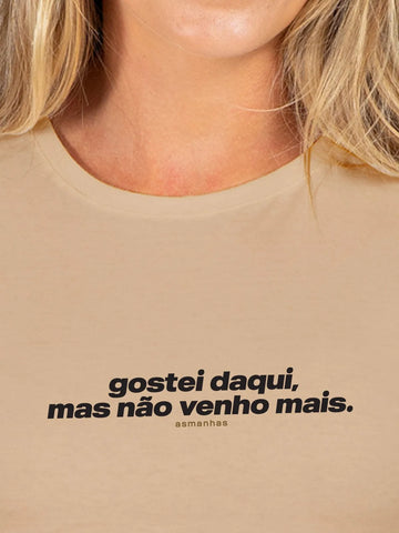 Camiseta Feminina Não Venho Mais Asmanhas