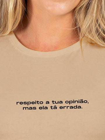 Camiseta Feminina Respeito a Tua Opinião Asmanhas