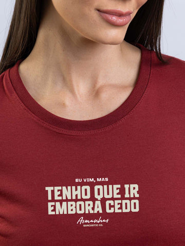 Camiseta Feminina Tenho Que Ir Embora Cedo Asmanhas