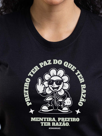 Camiseta Feminina Prefiro ter Razão Nova Asmanhas