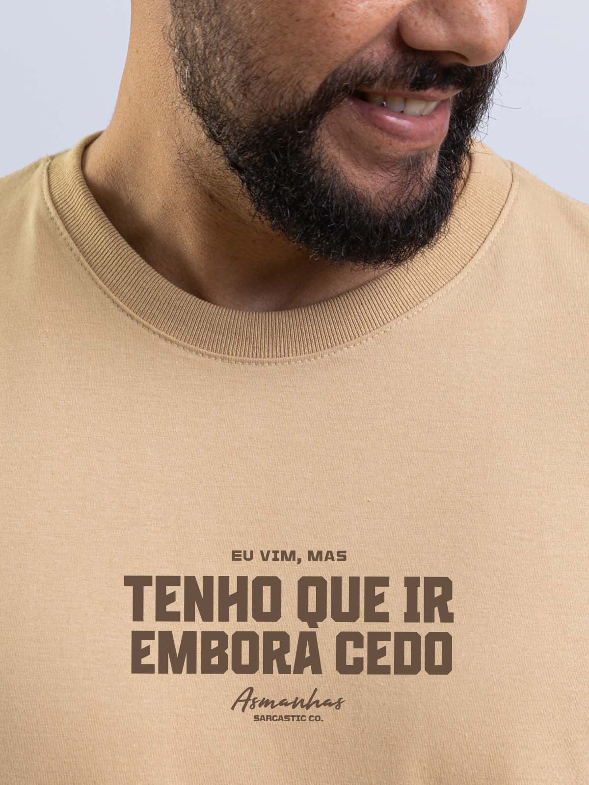 Camiseta Tenho Que Ir Embora Cedo Asmanhas