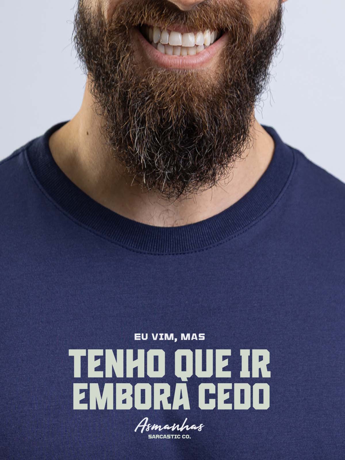 Camiseta Tenho Que Ir Embora Cedo Asmanhas