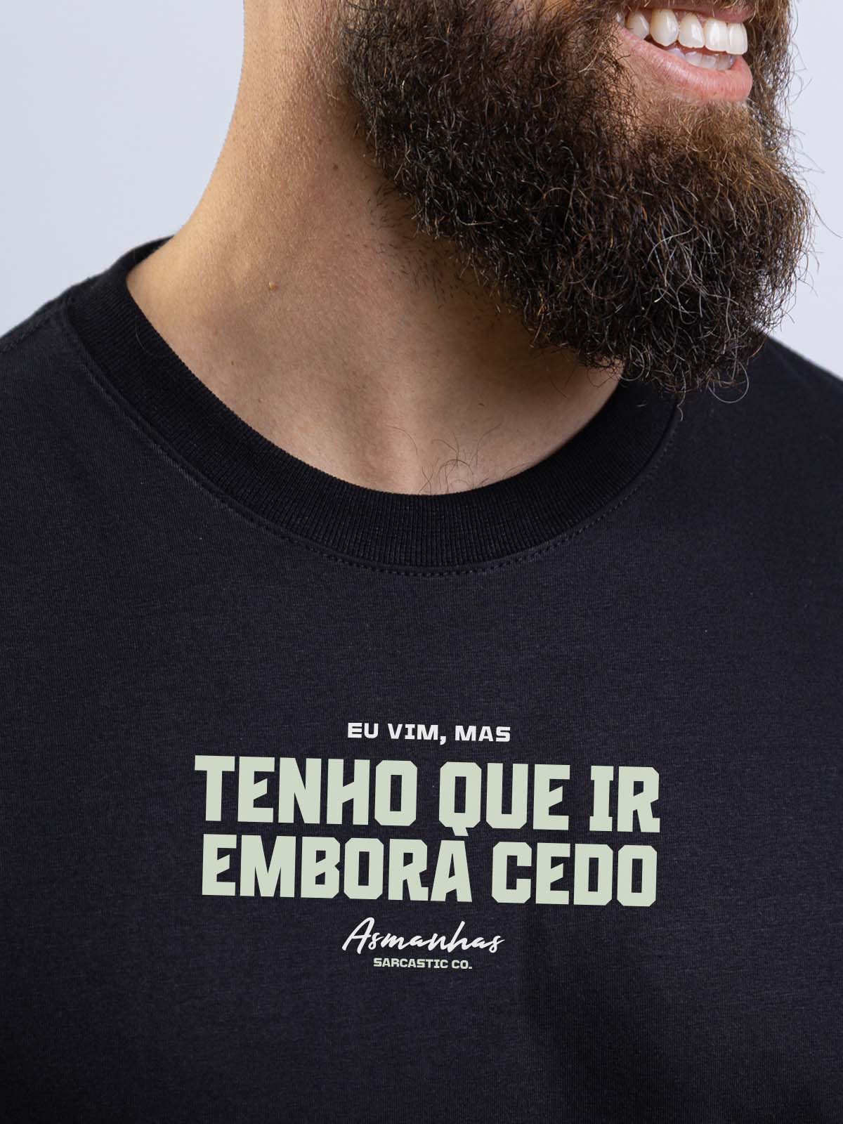Camiseta Tenho Que Ir Embora Cedo Asmanhas