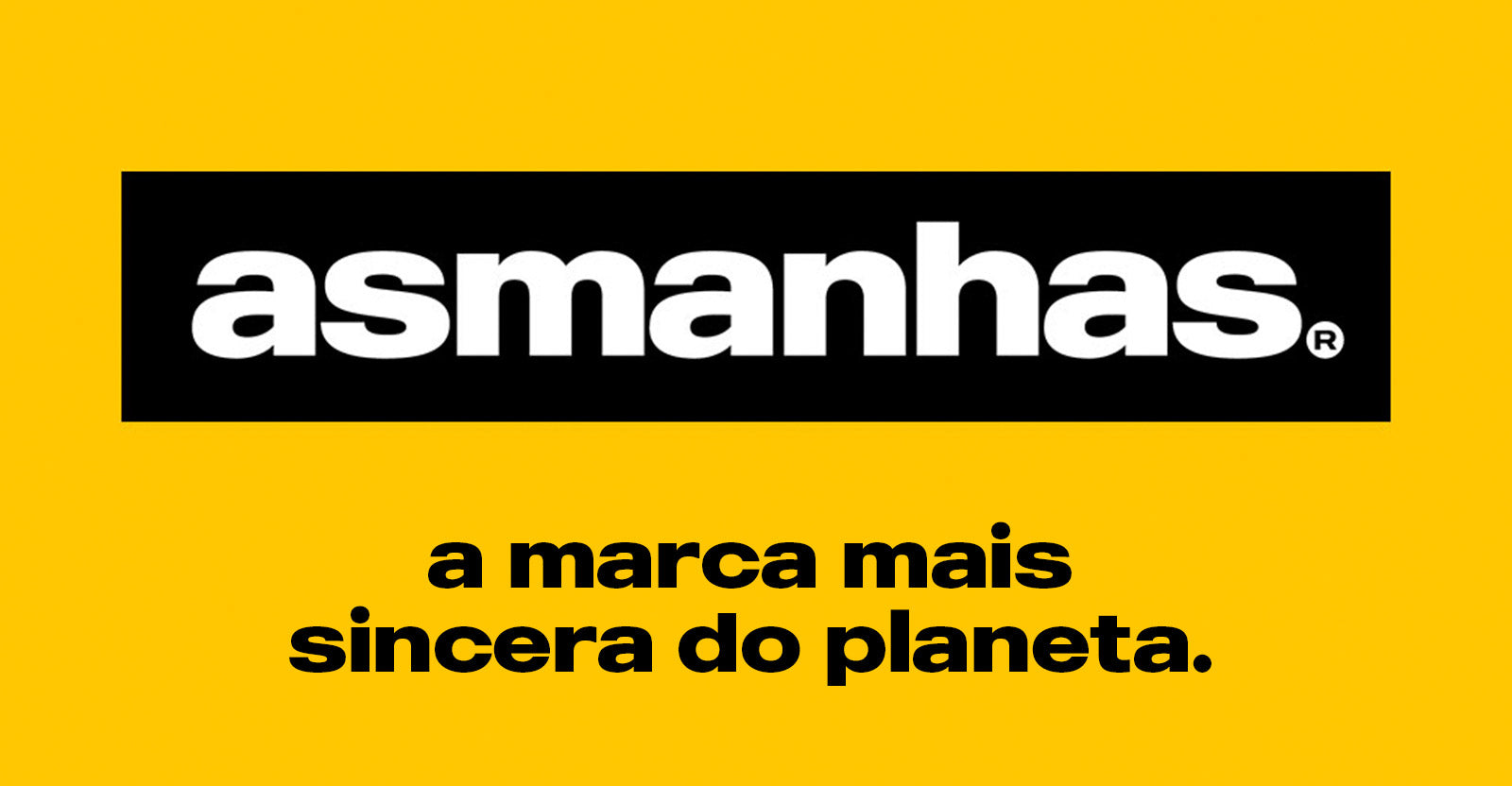 asmanhas | A marca mais sincera do Planeta. – Asmanhas
