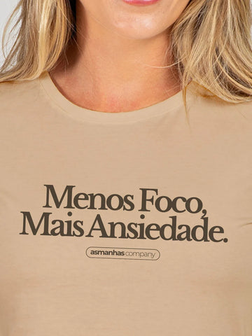Camiseta Feminina Menos Foco Mais Ansiedade Asmanhas
