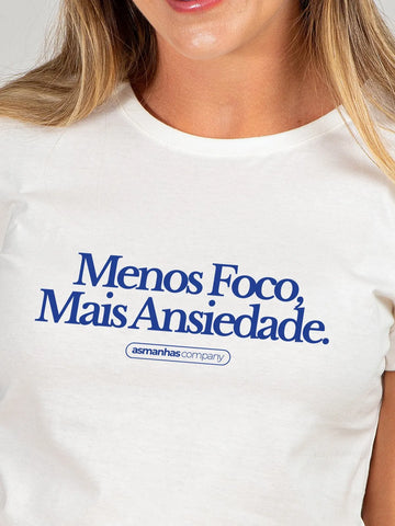 Camiseta Feminina Menos Foco Mais Ansiedade Asmanhas