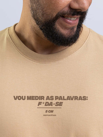 Camiseta Medir as Palavras Asmanhas