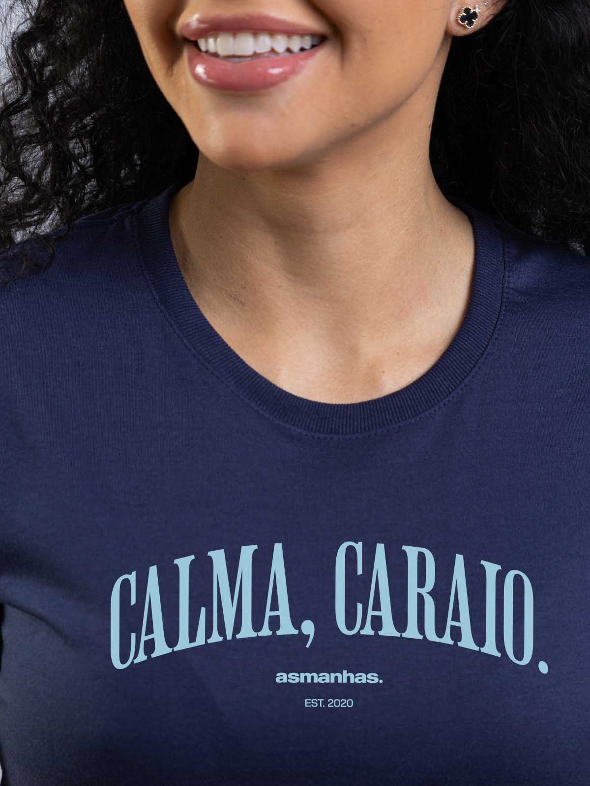 Camiseta Feminina Calma Caraio Nova Asmanhas Liquida