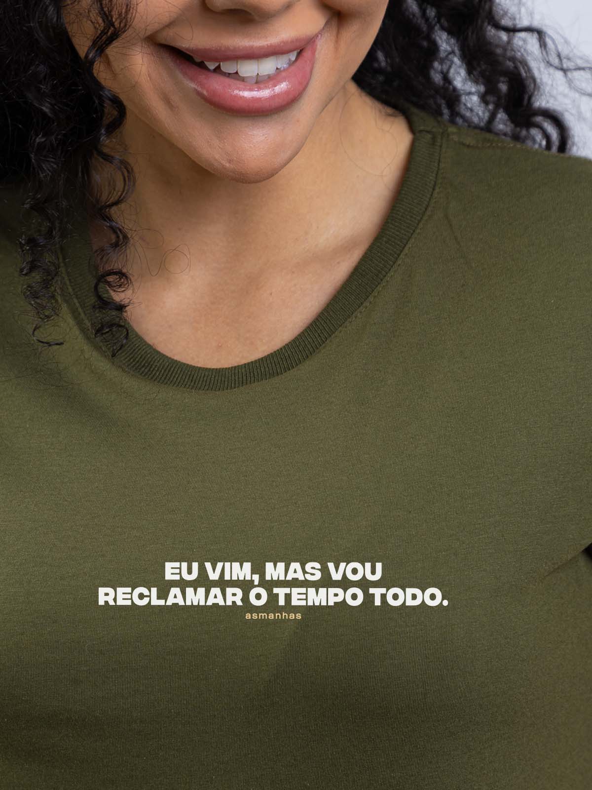 Camiseta Feminina Reclamar o Tempo Todo Asmanhas  Liquida