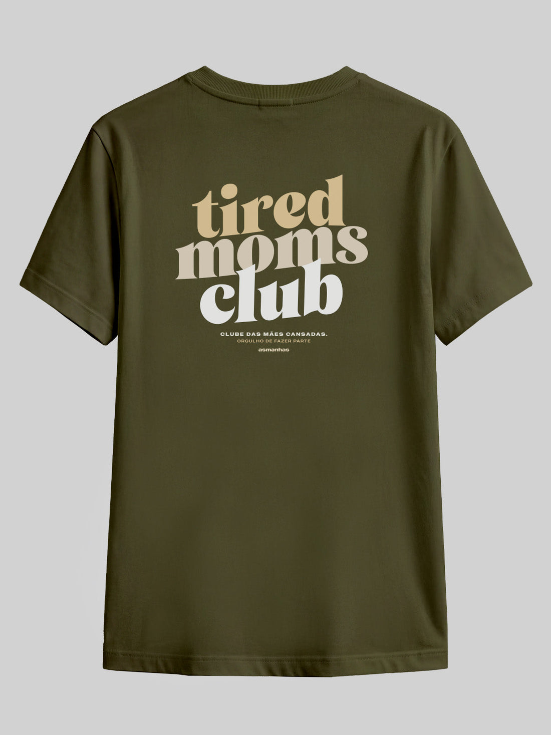 Camiseta Tired Moms Club Asmanhas