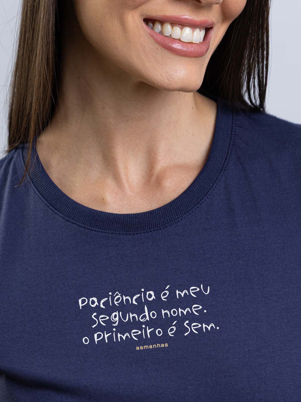 Camiseta Feminina Paciência Segundo Nome Asmanhas Liquida