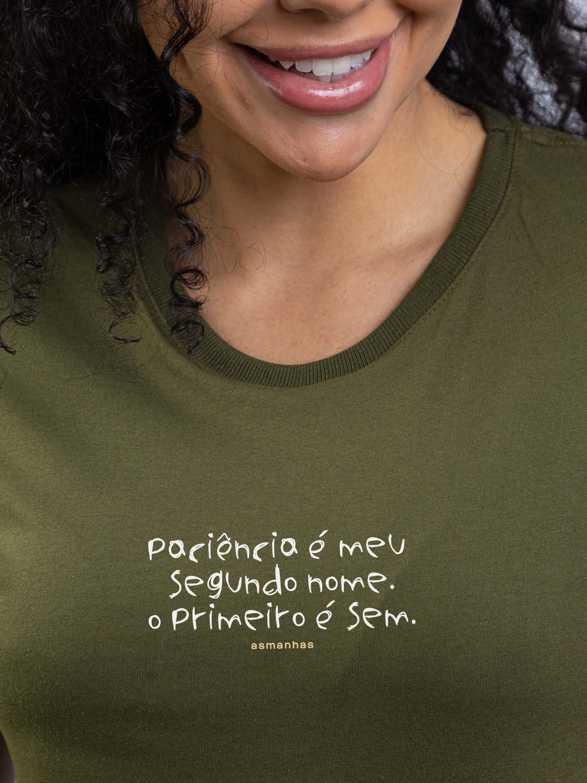Camiseta Feminina Paciência Segundo Nome Asmanhas Liquida