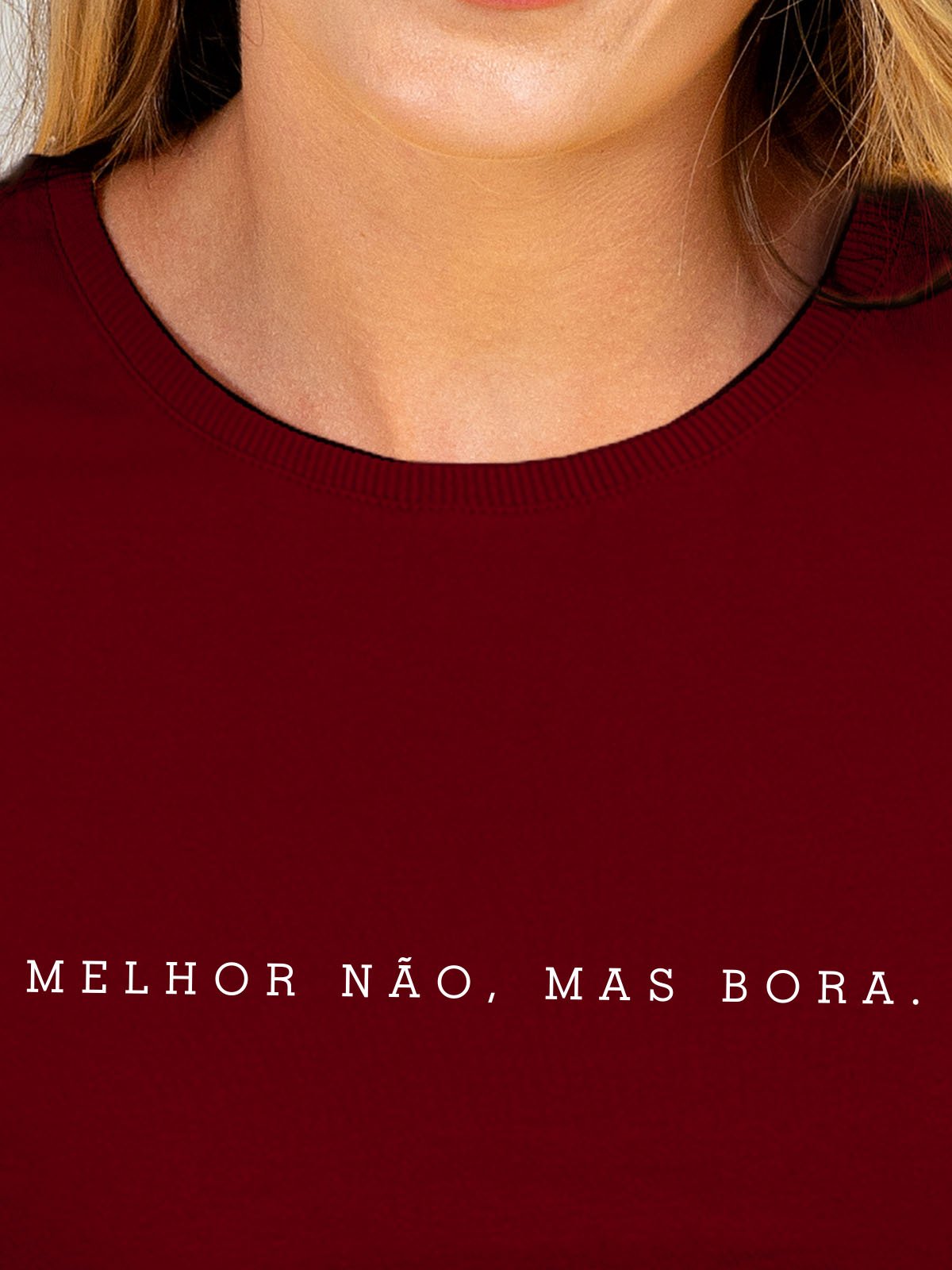 Camiseta Feminina Melhor Não, Mas Bora Asmanhas