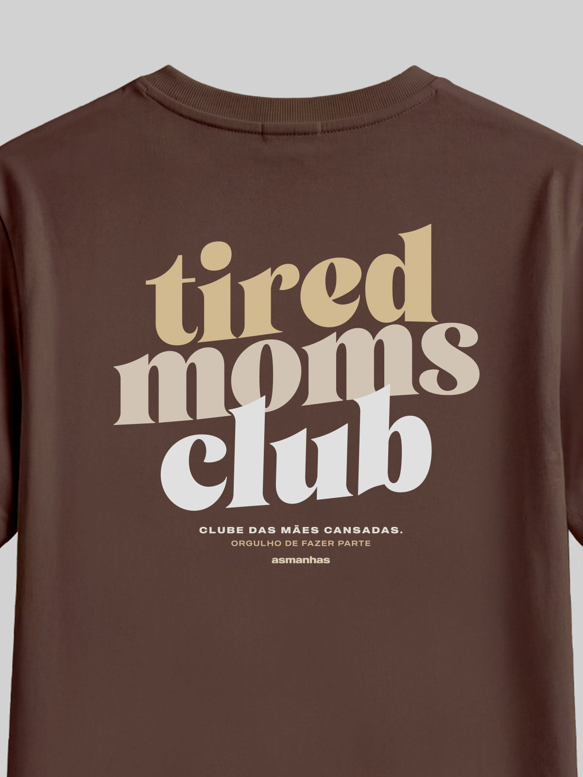 Camiseta Tired Moms Club Asmanhas