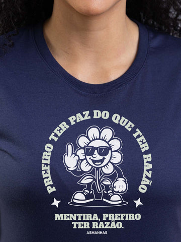 Camiseta Feminina Prefiro ter Razão Asmanhas
