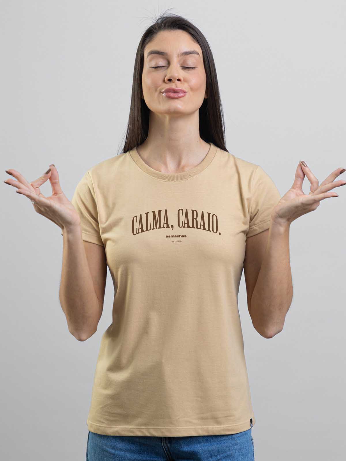 Camiseta Feminina Calma Caraio Nova Asmanhas