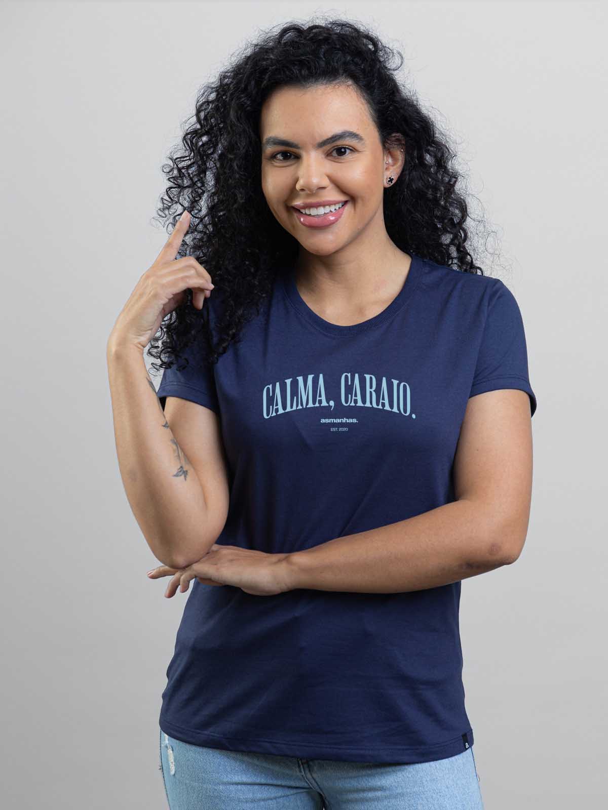 Camiseta Feminina Calma Caraio Nova Asmanhas