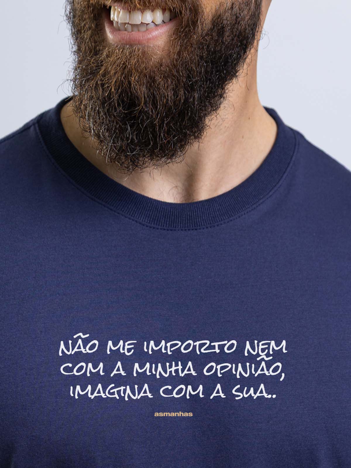 Camiseta Não Me Importo Asmanhas
