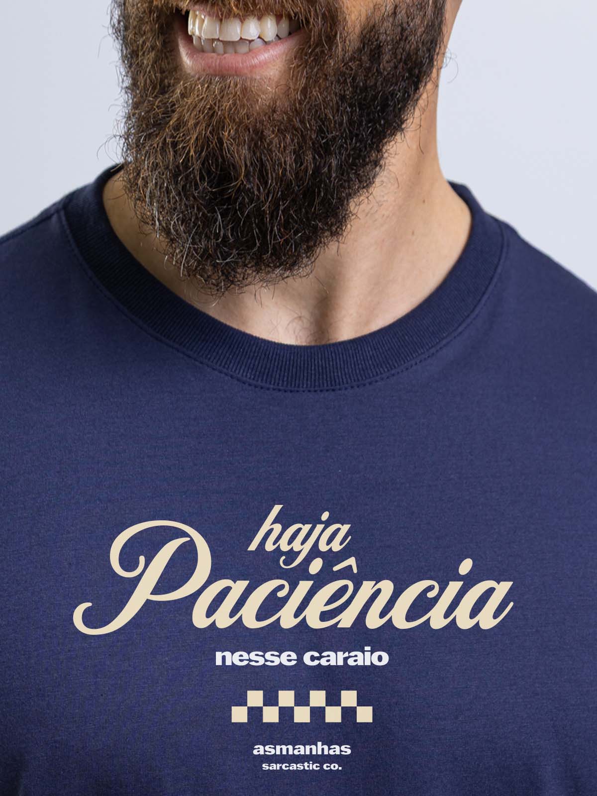 Camiseta Haja Paciência Asmanhas