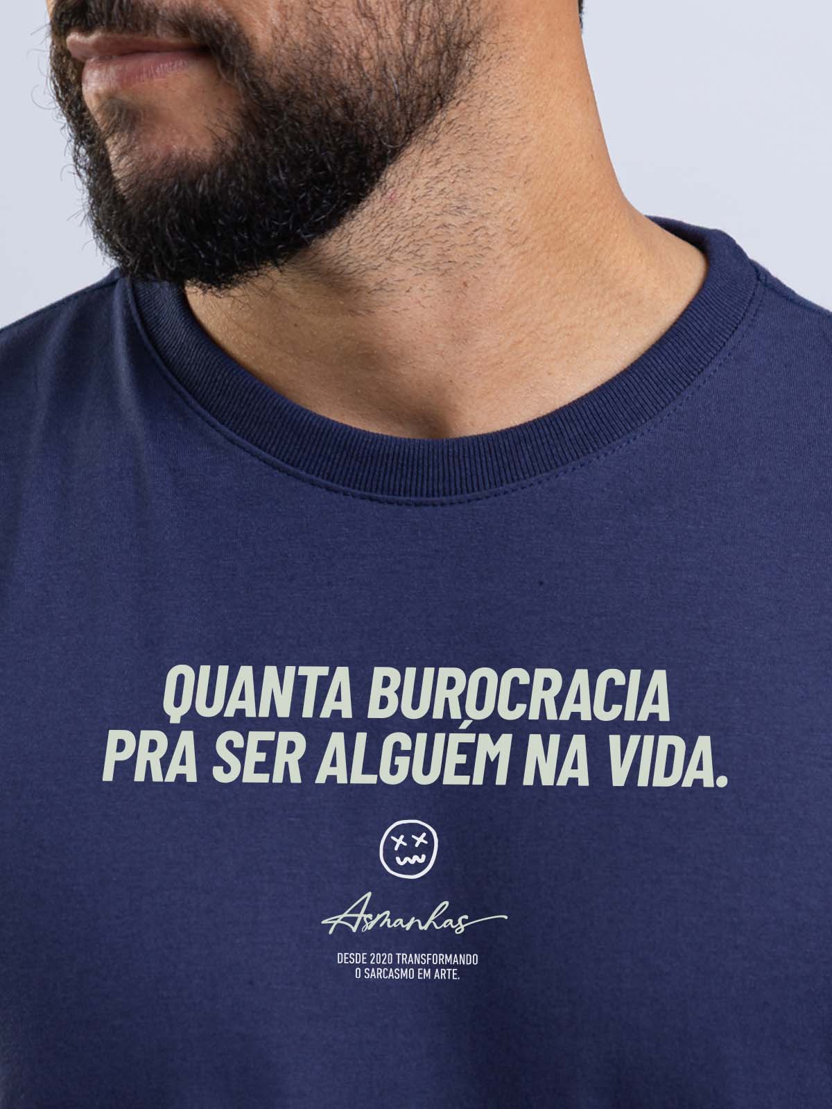 Camiseta Quanta Burocracia Asmanhas