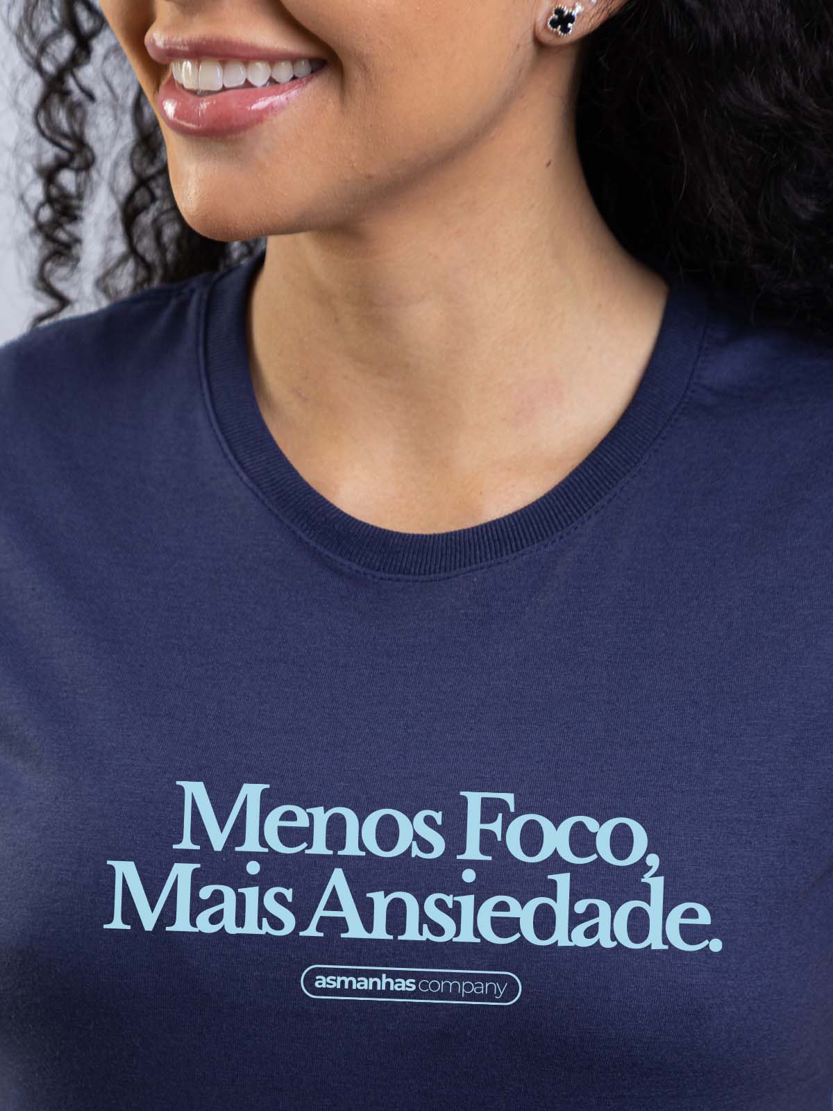 Camiseta Feminina Menos Foco Mais Ansiedade Asmanhas