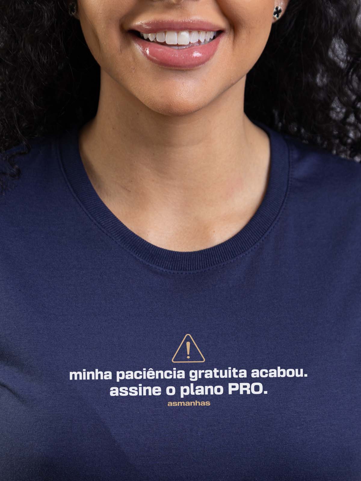 Camiseta Feminina Paciência Gratuita Asmanhas
