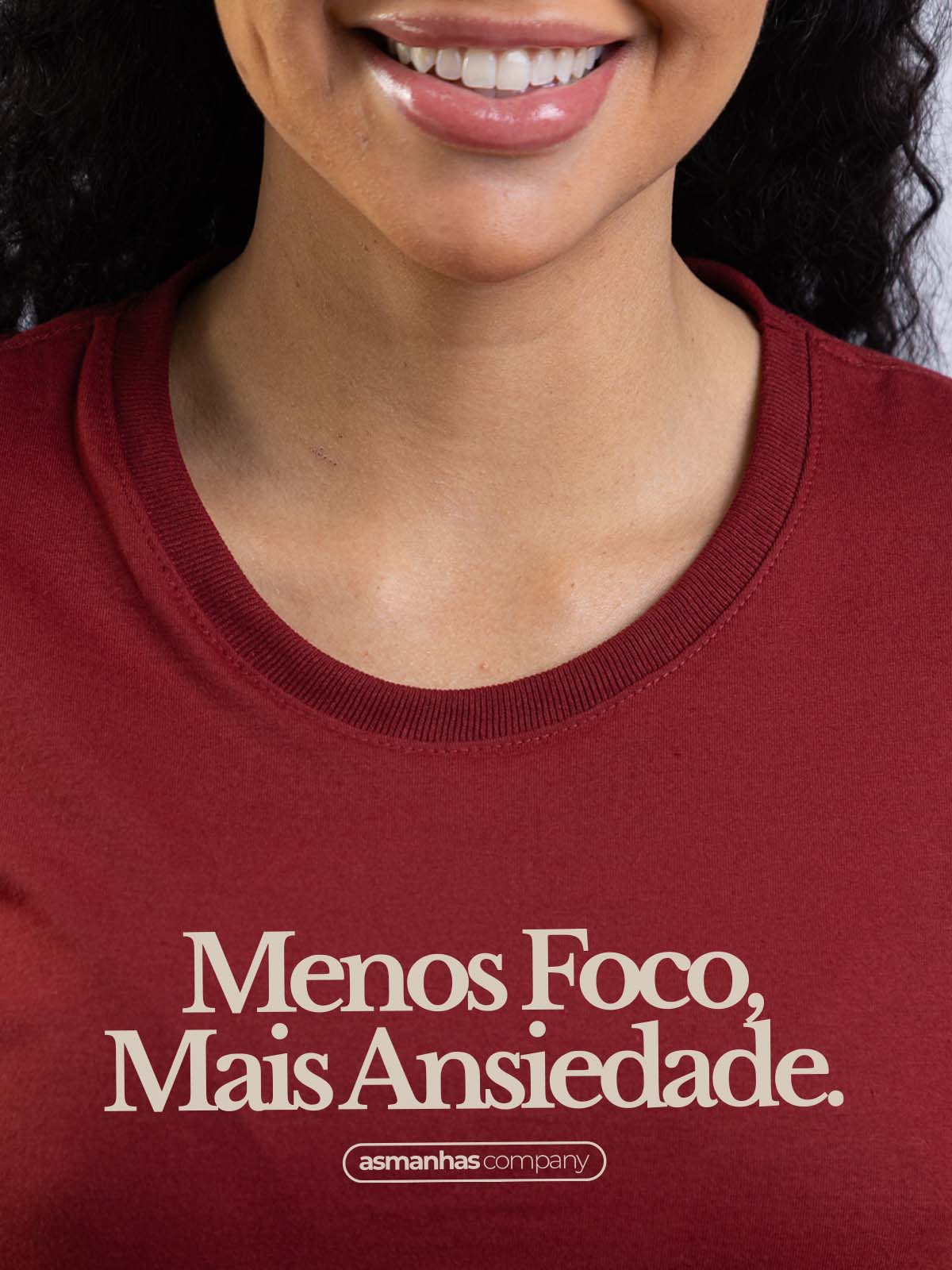 Camiseta Feminina Menos Foco Mais Ansiedade Asmanhas