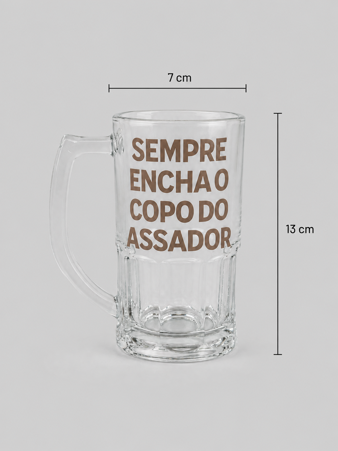 Copo de Chopp Sempre Encha o Copo do Assador Asmanhas