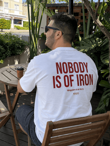 Camiseta Nobody Is Of Iron Asmanhas