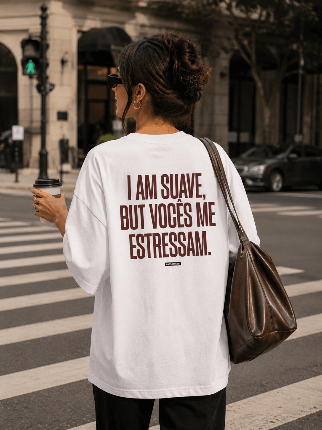 Camiseta Oversized I Am Suave But Vocês me estressam Asmanhas