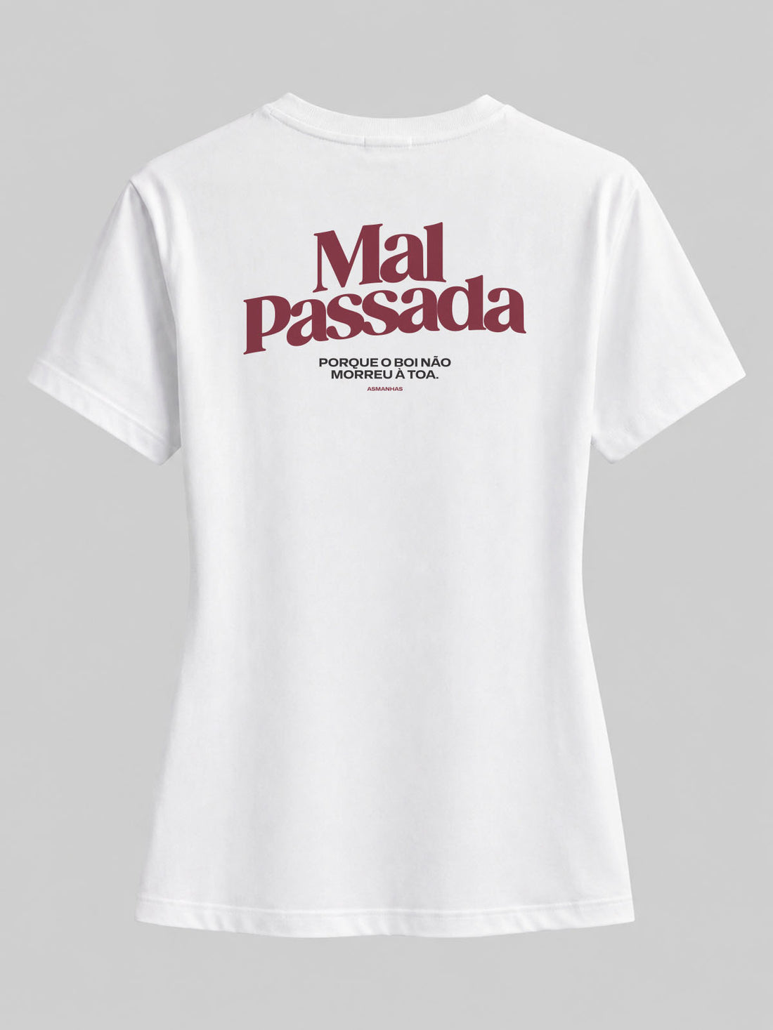 Camiseta Feminina Mal Passada Asmanhas