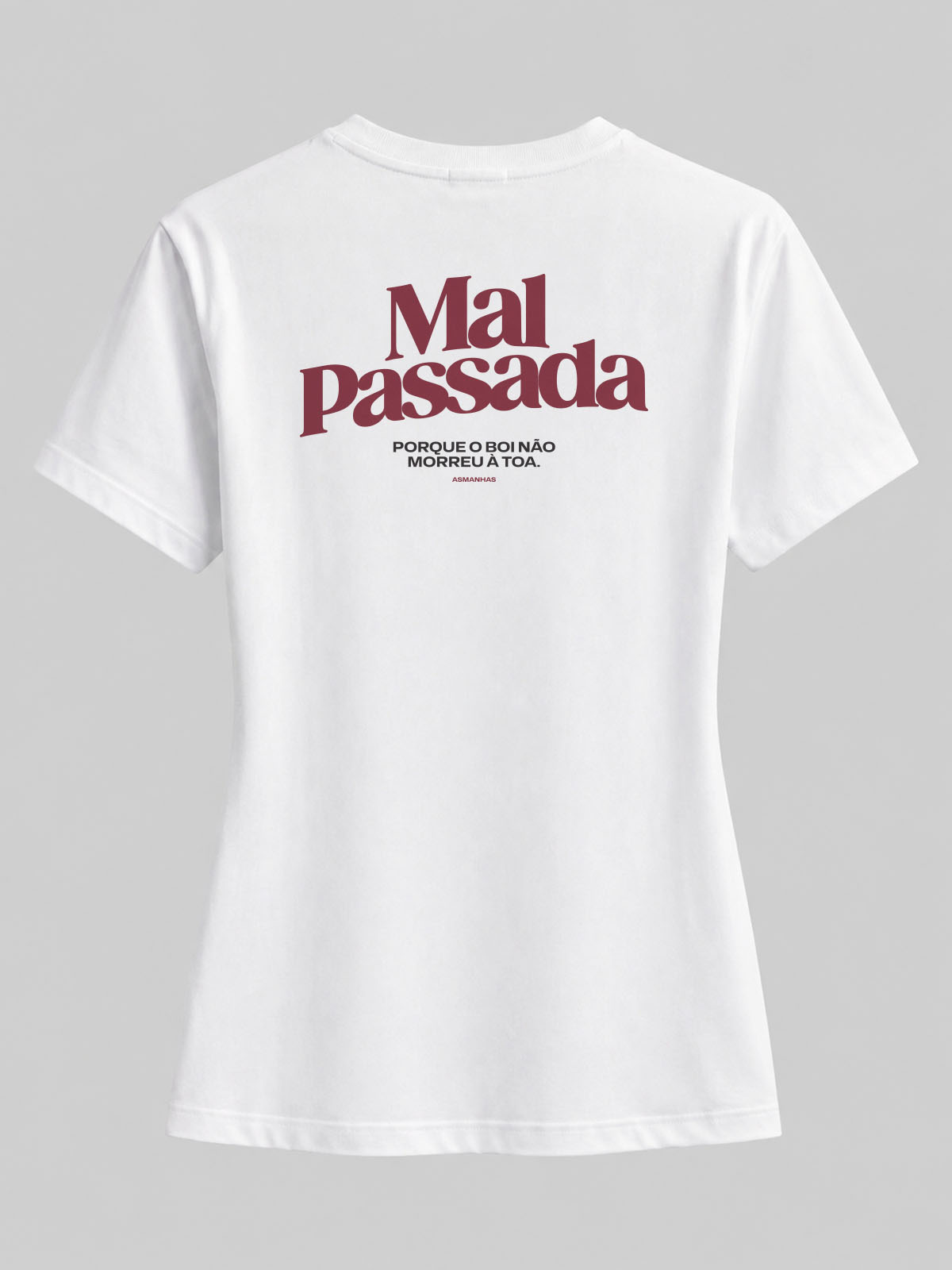 Camiseta Feminina Mal Passada Asmanhas