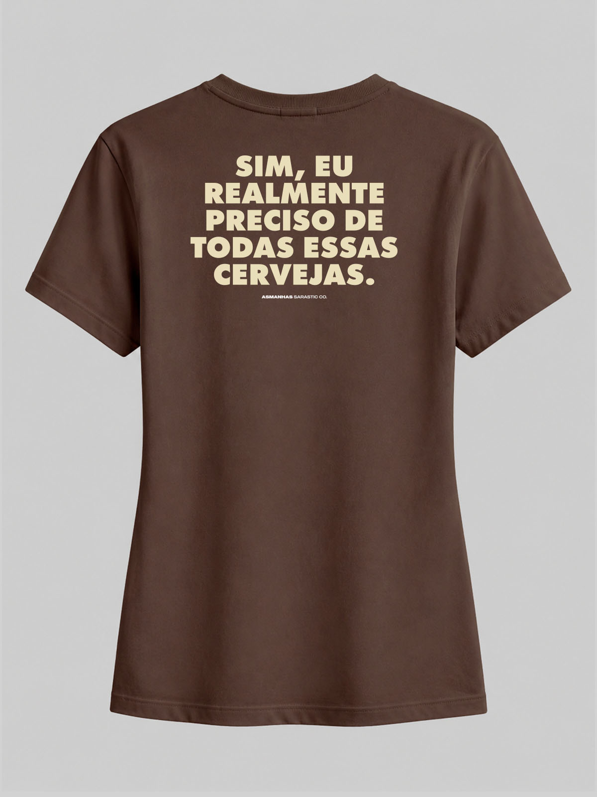 Camiseta Feminina Preciso de Todas Essas Cervejas Asmanhas