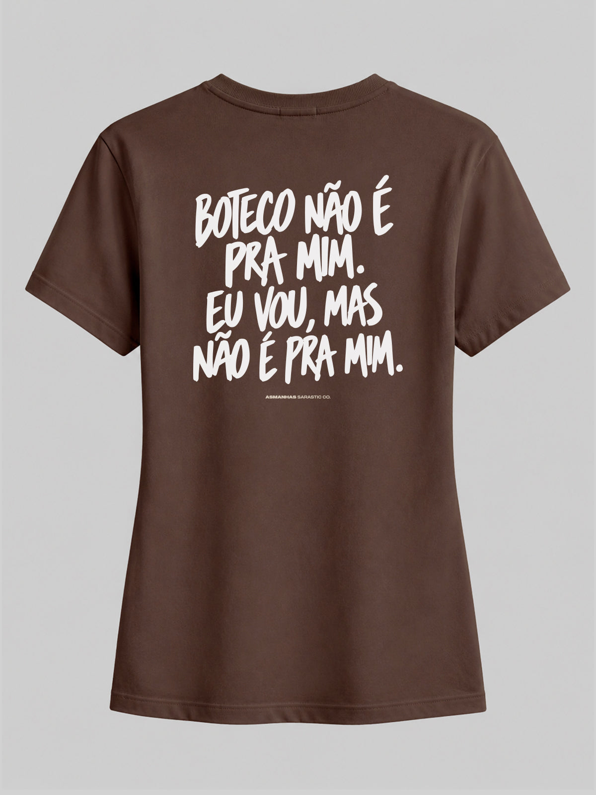 Camiseta Feminina Boteco Não É pra Mim Asmanhas