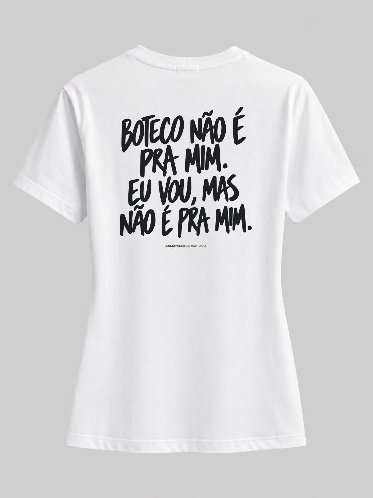 Camiseta Feminina Boteco Não É pra Mim Asmanhas