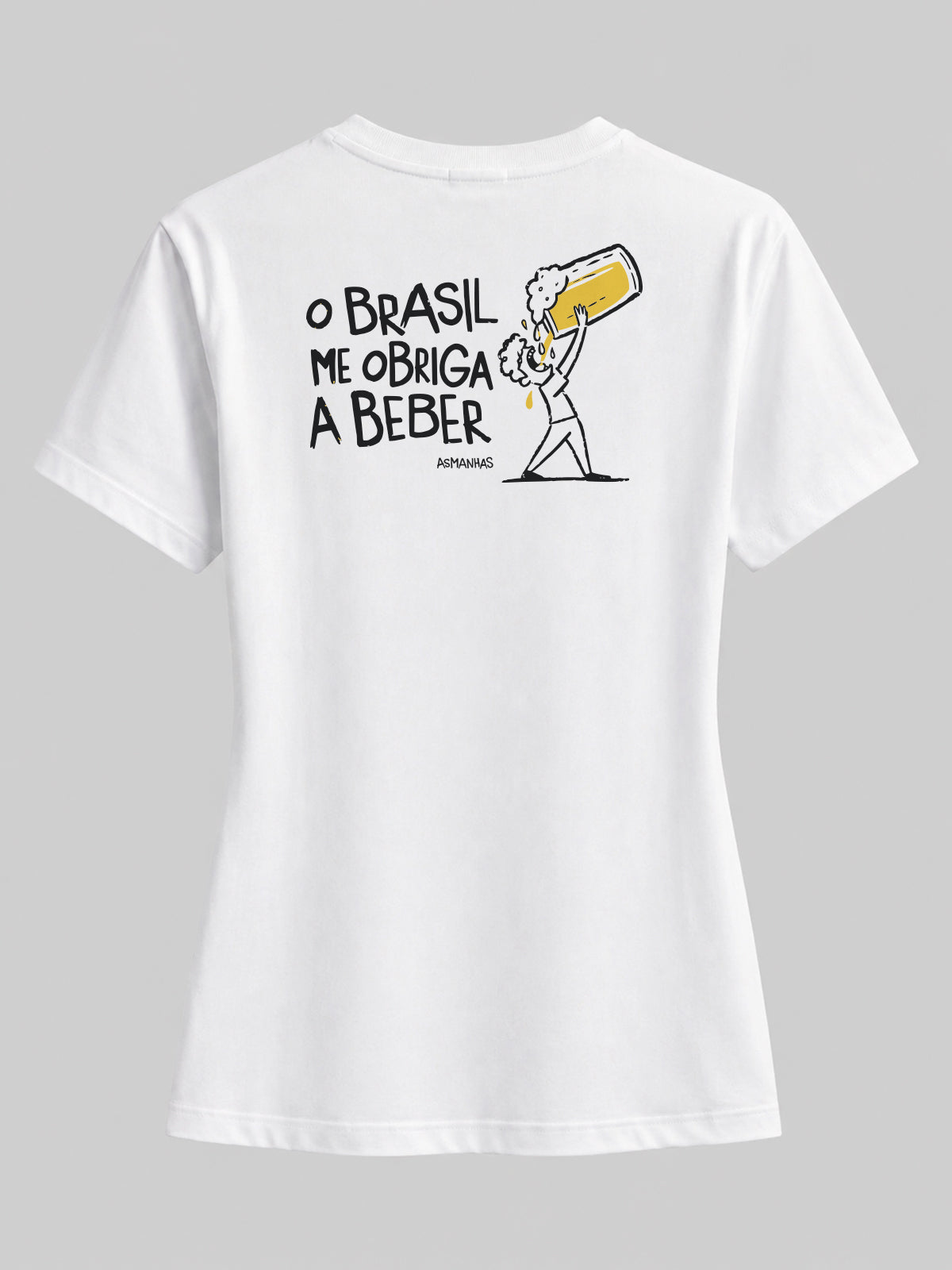 Camiseta Feminina Brasil Me Obriga a Beber Asmanhas