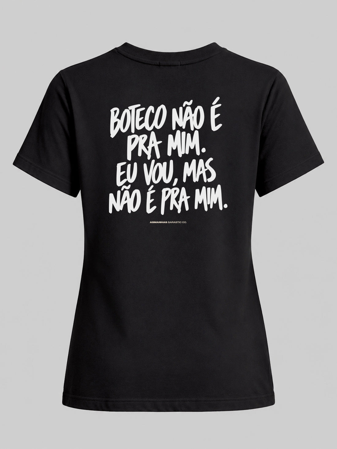 Camiseta Feminina Boteco Não É pra Mim Asmanhas