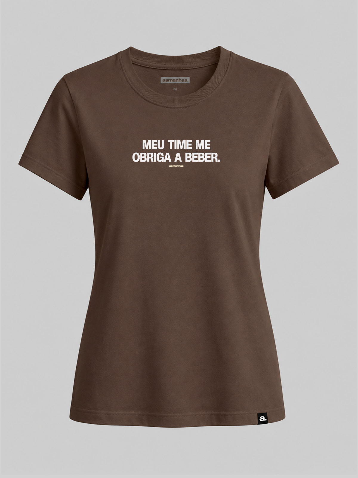 Camiseta Feminina Meu Time Me Obriga Asmanhas