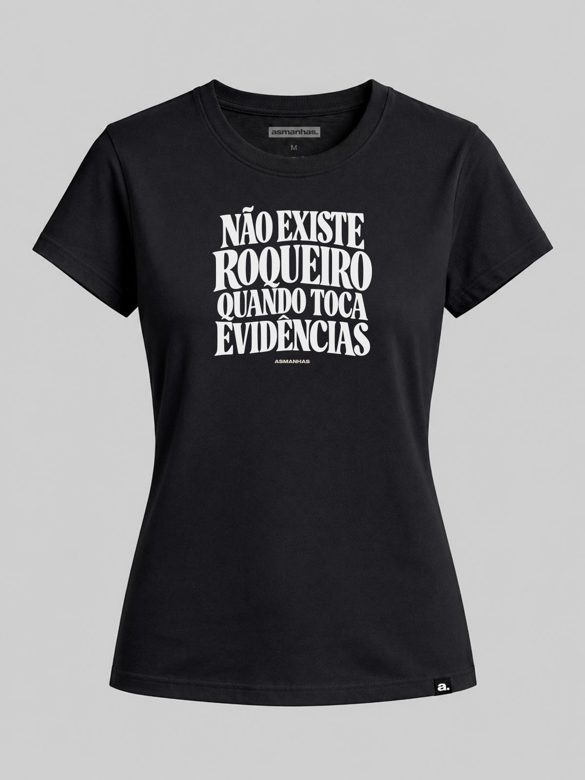 Camiseta Feminina Quando Toca Evidências Asmanhas