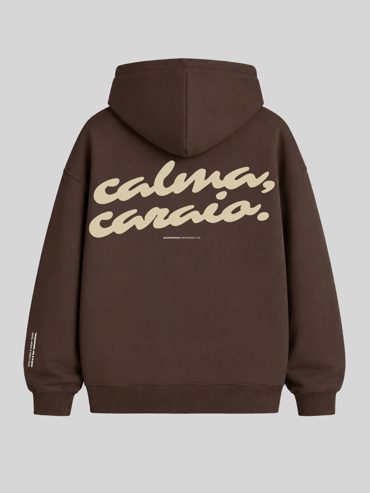 Casaco de Moletom Calma Caraio Costas  Asmanhas