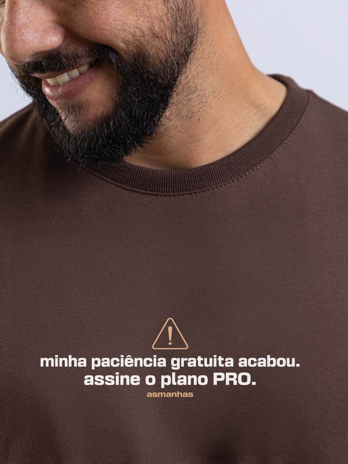 Camiseta Paciência Gratuita Asmanhas