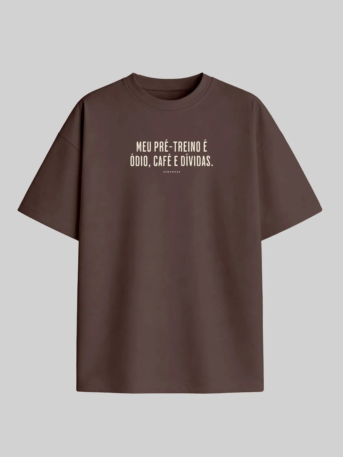 Camiseta Oversized Ódio Café e Dívidas Asmanhas