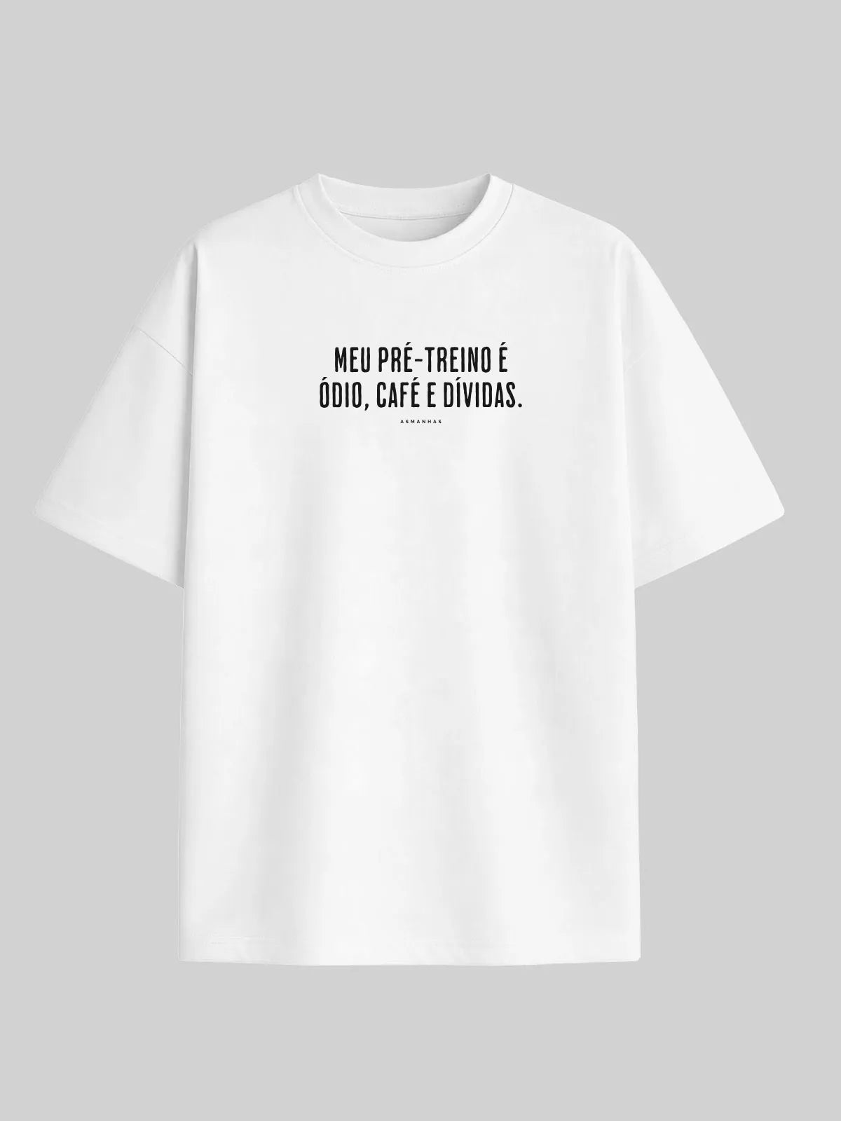 Camiseta Oversized Ódio Café e Dívidas Asmanhas