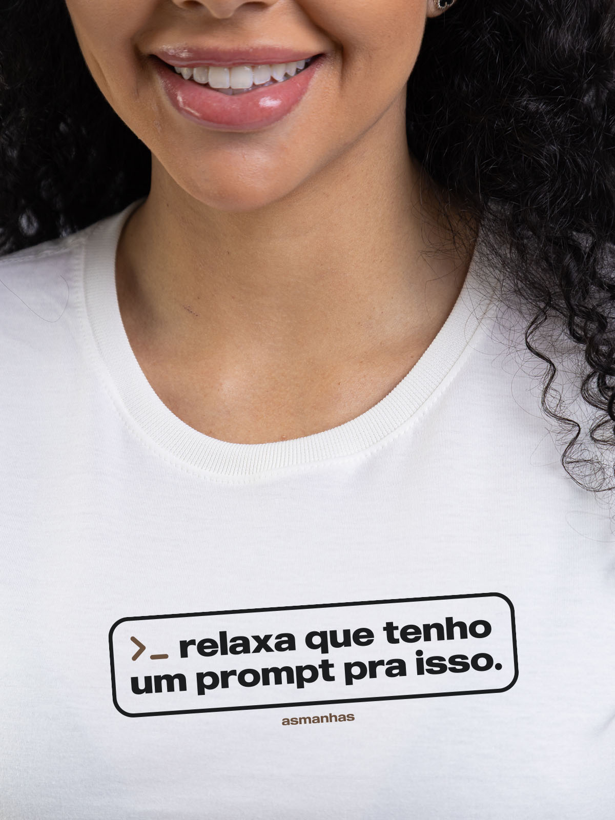 Camiseta Feminina Eu Tenho Um Prompt Asmanhas
